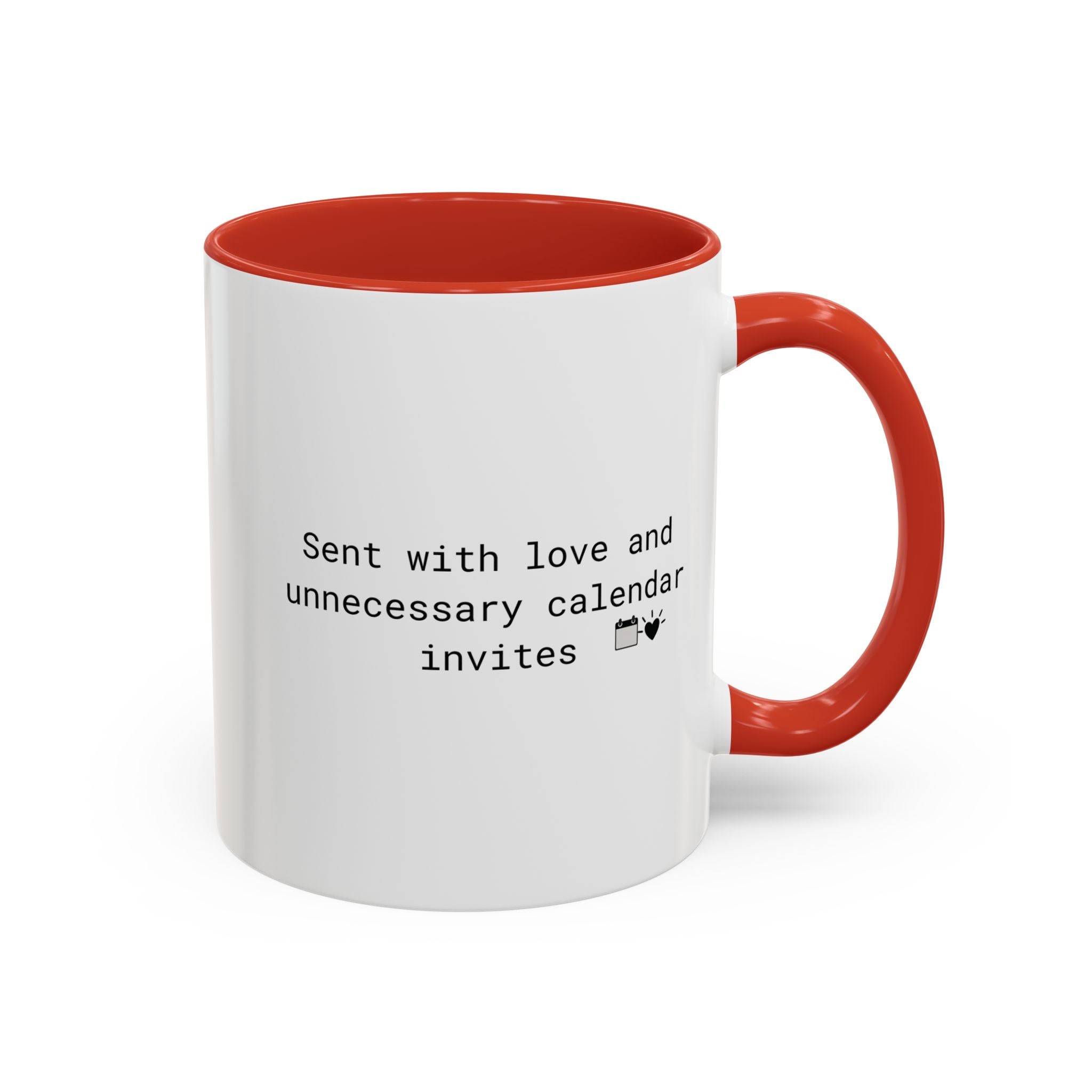 “This Huddle Could Have Been an Email” Funny Office Mug – Accent Coffee Cup (11oz / 15oz)