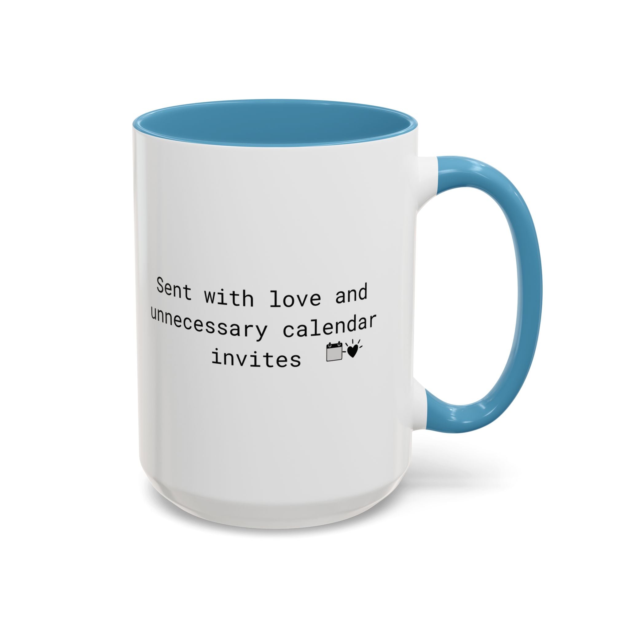 “This Huddle Could Have Been an Email” Funny Office Mug – Accent Coffee Cup (11oz / 15oz)