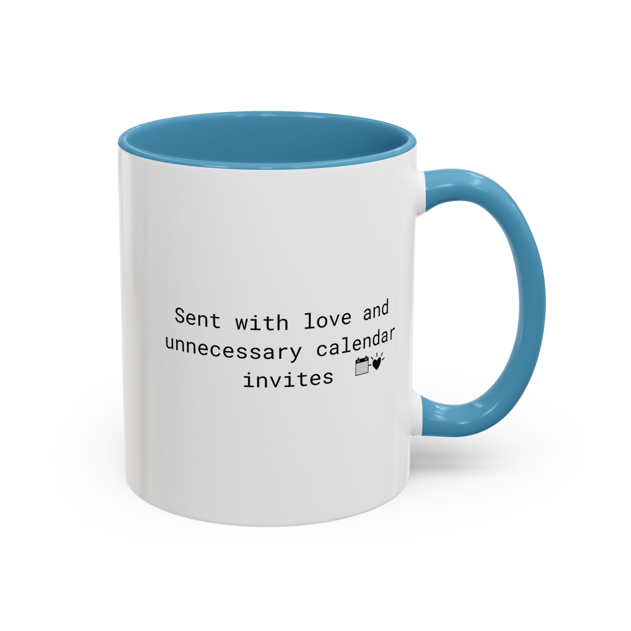 “This Huddle Could Have Been an Email” Funny Office Mug – Accent Coffee Cup (11oz / 15oz)
