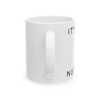 It’s Giving, Not My Job Funny Coffee Mug – Ceramic Work Mug (11oz & 15oz)