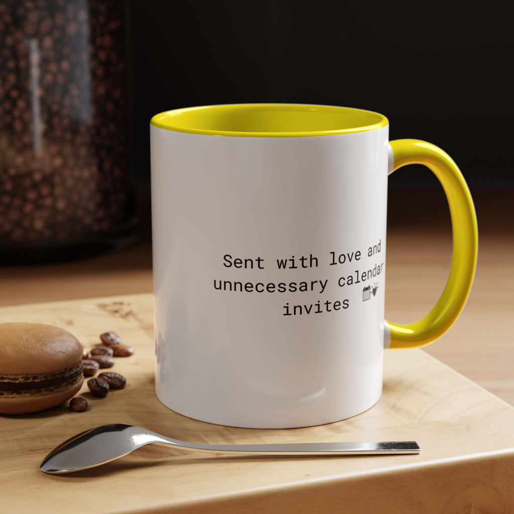 “This Huddle Could Have Been an Email” Funny Office Mug – Accent Coffee Cup (11oz / 15oz)