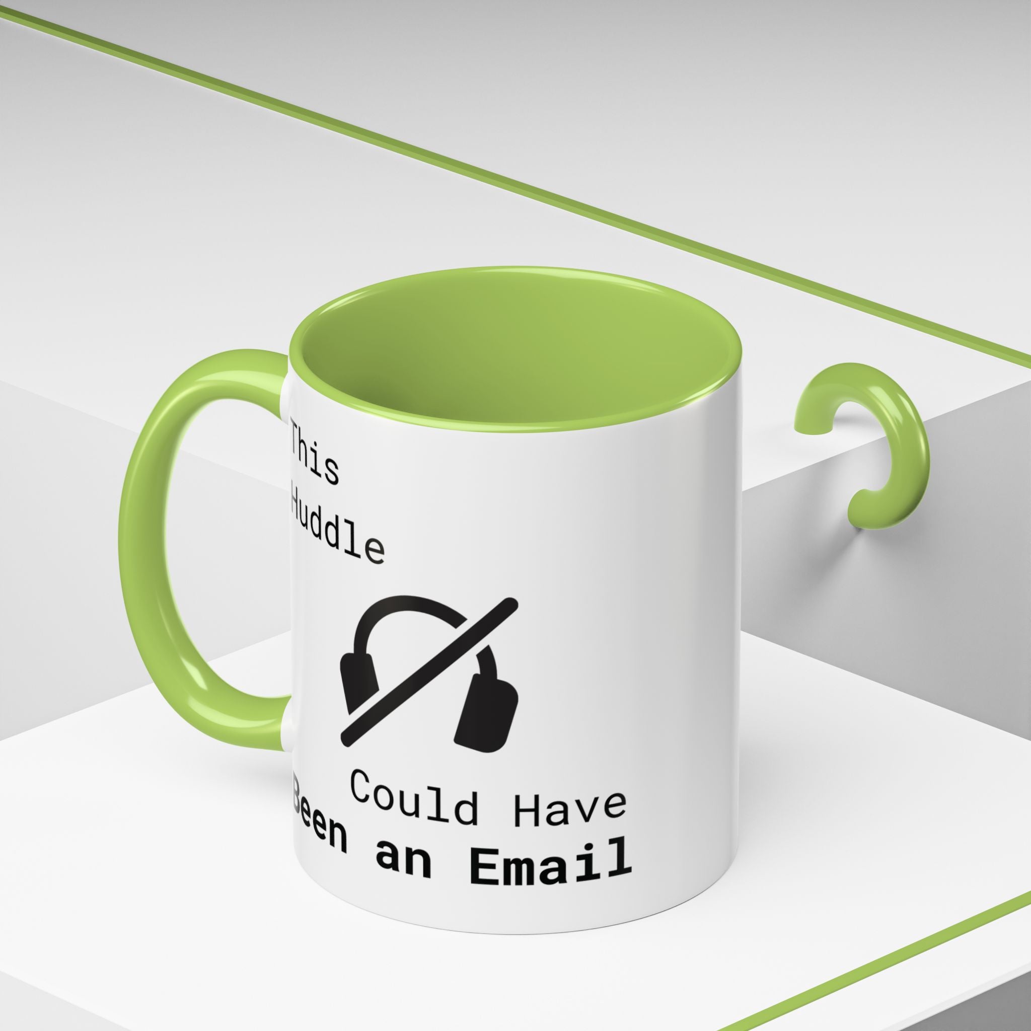“This Huddle Could Have Been an Email” Funny Office Mug – Accent Coffee Cup (11oz / 15oz)