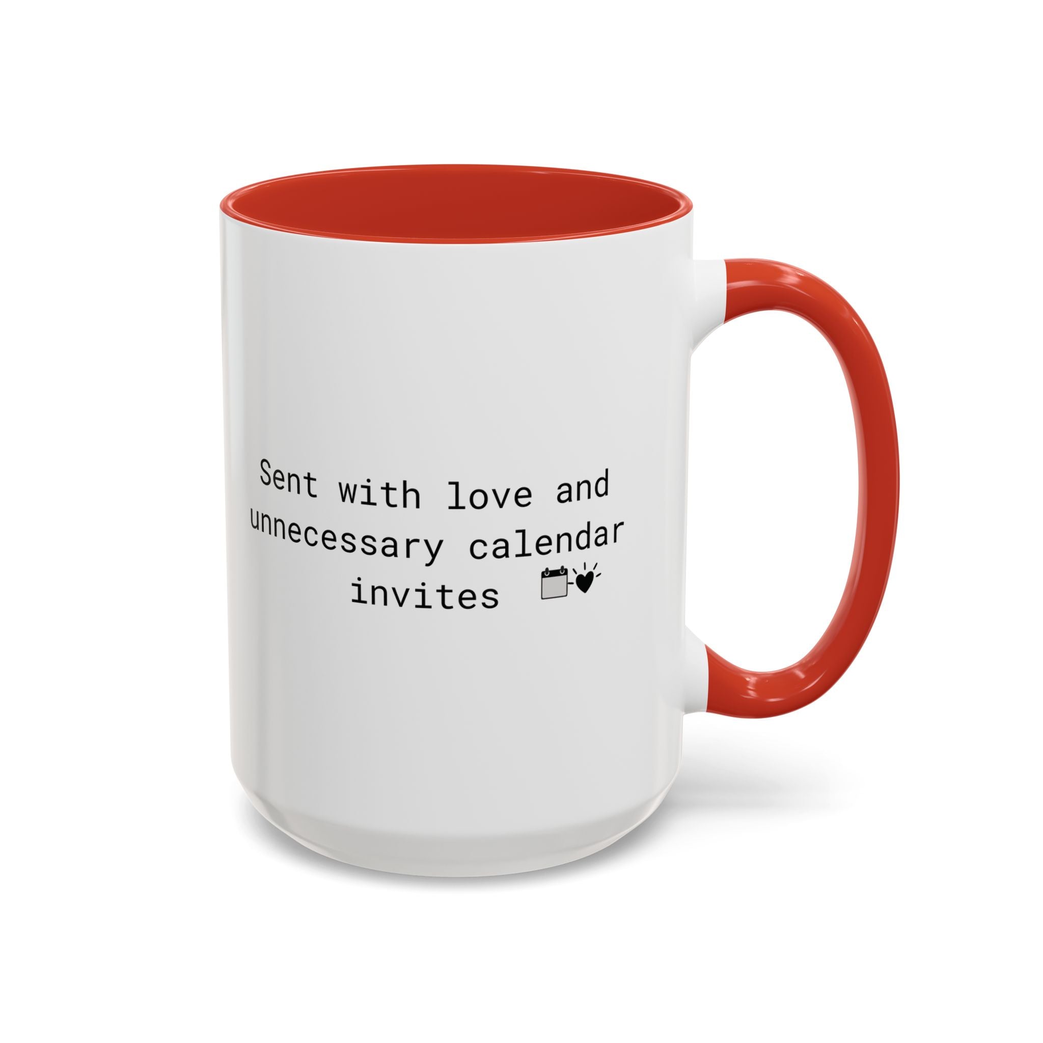 “This Huddle Could Have Been an Email” Funny Office Mug – Accent Coffee Cup (11oz / 15oz)