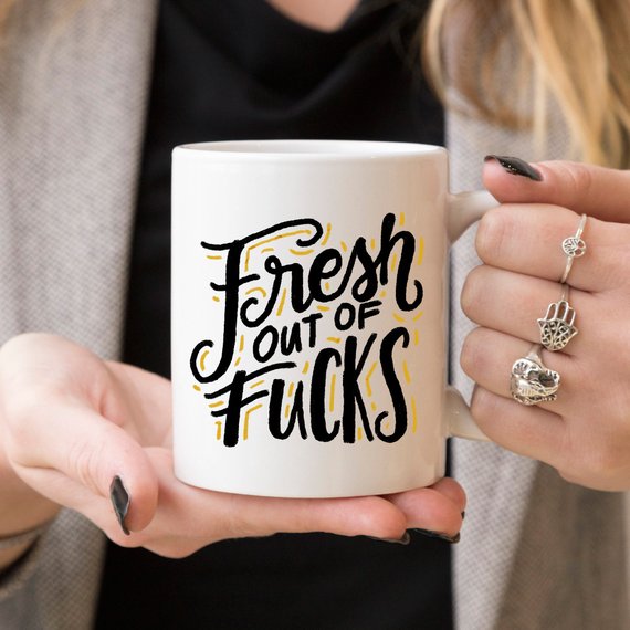 Fresh Out of F*cks Funny Coffee Mug – Sarcastic Funny Mug, Gag Gift Coffee Cup