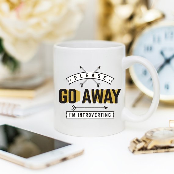 Please Go Away I’m Introverting Funny Coffee Mug – Introvert Funny Mug