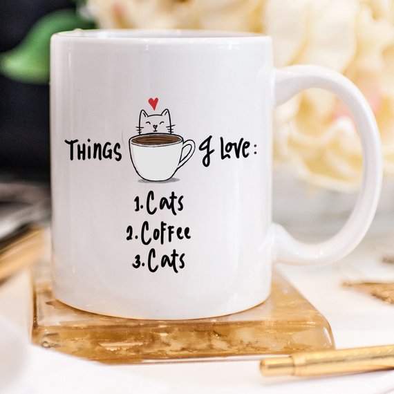 Cat Lover Funny Coffee Mug – Things I Love Cats & Coffee Funny Mug