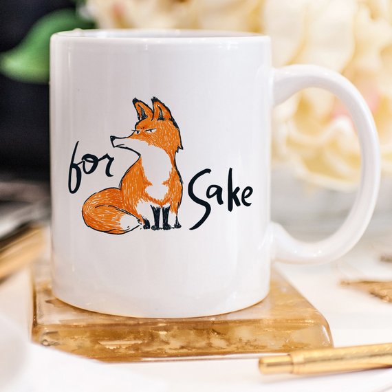For Fox Sake – Ceramic Coffee Mug
