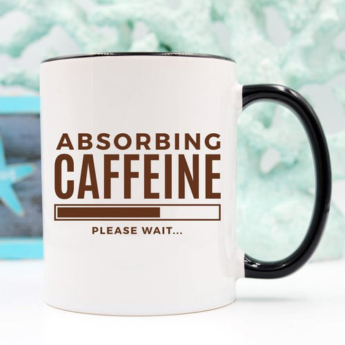 Absorbing Caffeine Please Wait, Funny Mothers Day