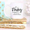 Friday My Second Favorite F-Word Funny Coffee Mug – Sarcastic Funny Mug