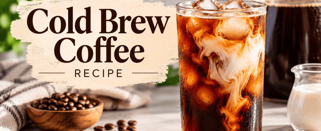 Cold Brew Coffee Recipe